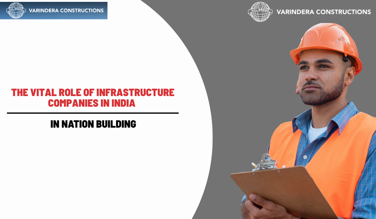 The Vital Role of Infrastructure Companies in India in Nation Building